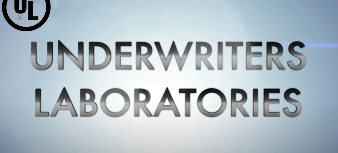 UL stands for Underwritets Laboratories