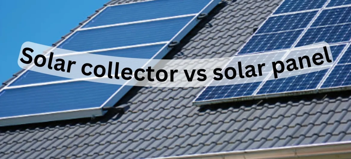 Solar Collectors vs Solar Panels. Both become popular energy-efficient solutions for homes and businesses.Solar collectors are panels that collect solar radiation in order to convert it into heat or electrical energy. Solar panels, on the other hand, are the large, flat technologies that convert sunlight directly into electricity