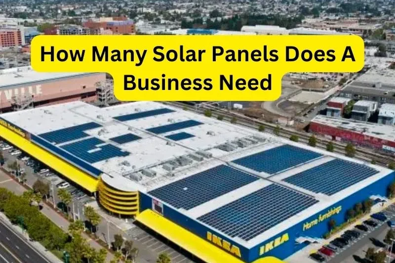 How Many Solar Panel a Business Require